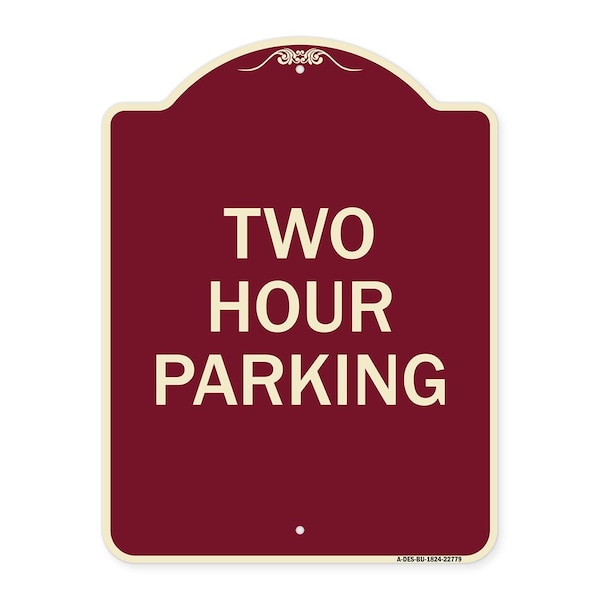 Designer Series Sign Two Hour Parking, Burgundy Heavy-Gauge Aluminum Sign, 24" x 18", BU-1824-22779